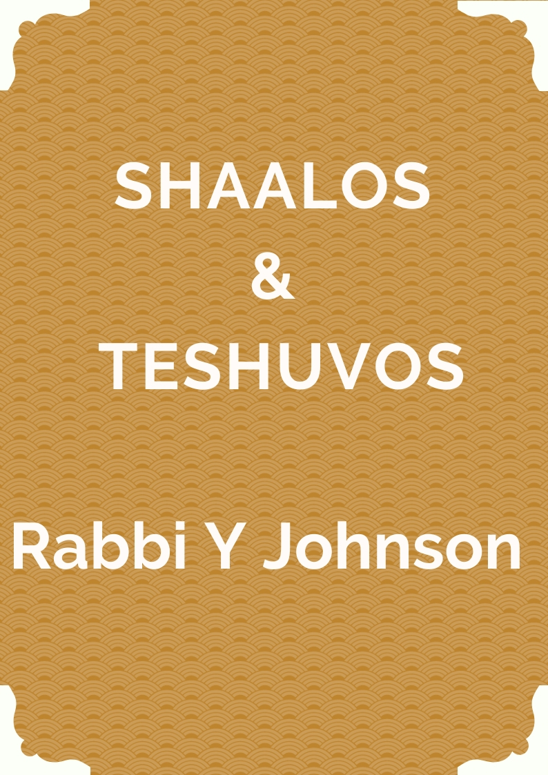 Shaalos U' Teshuvos with Rabbi Johnson